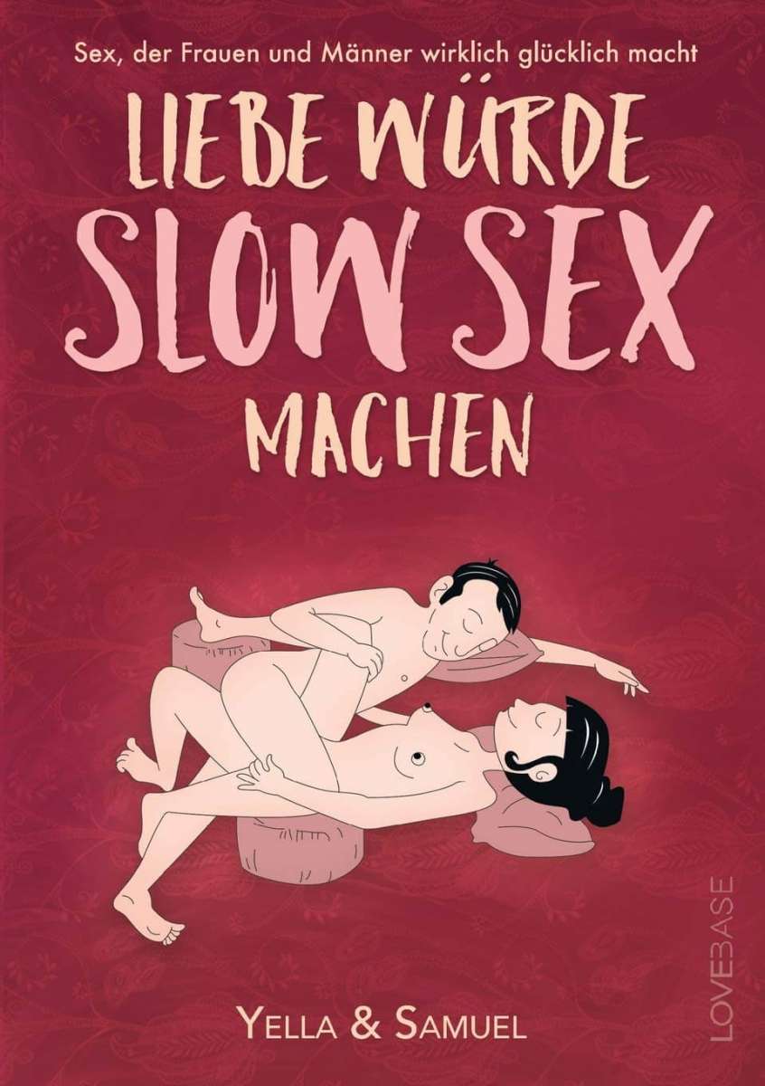 Liebe würde Slow Sex machen - Yella Cremer